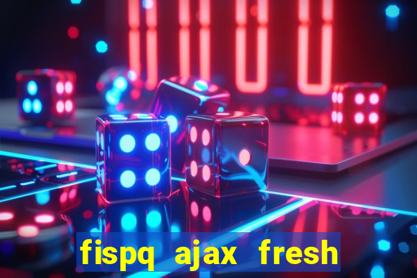 fispq ajax fresh limpeza profunda